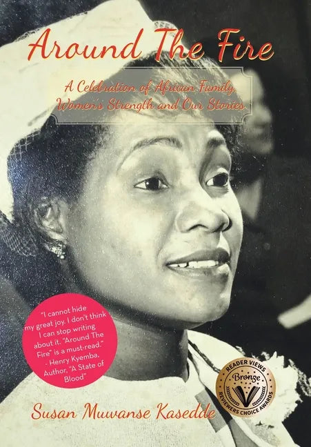 Around the Fire: A Celebration of African Family, Women's Strength and Our Stories - Hardcover