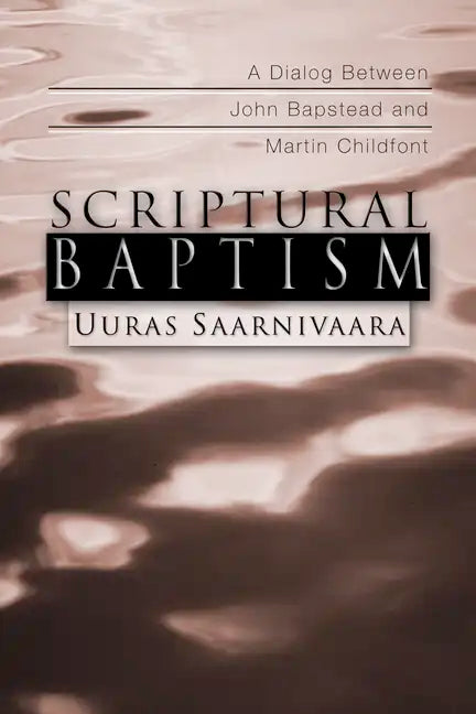 Scriptural Baptism - Paperback
