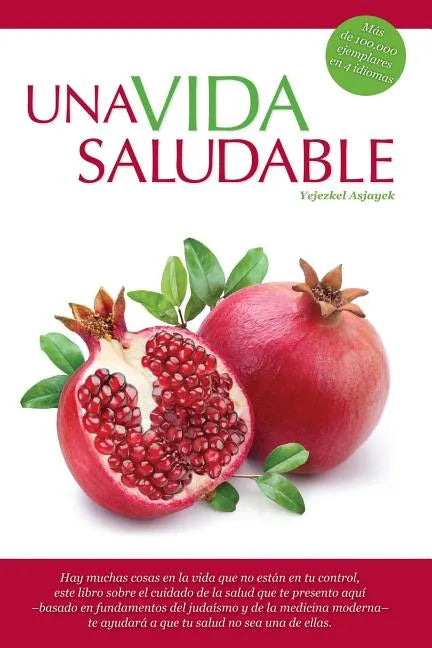 Una Vida Saludable: Principios practicos basados en la Torah y el Talmud - Paperback