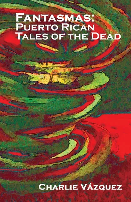 Fantasmas: Puerto Rican Tales of the Dead - Paperback