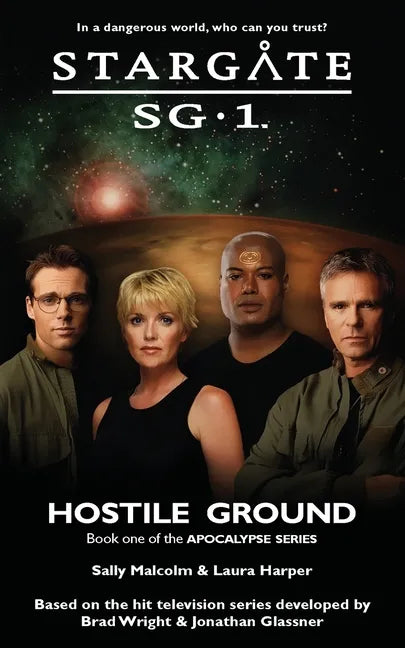STARGATE SG-1 Hostile Ground (Apocalypse book 1) - Paperback