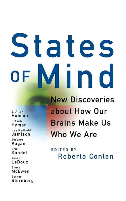 States of Mind: New Discoveries about How Our Brains Make Us Who We Are - Paperback