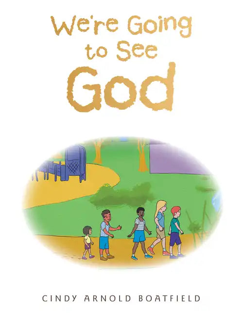 We're Going to See God - Hardcover