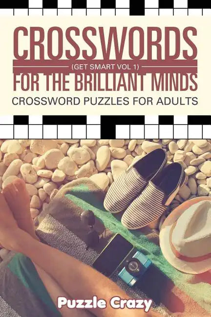 Crosswords For The Brilliant Minds (Get Smart Vol 1): Crossword Puzzles For Adults - Paperback