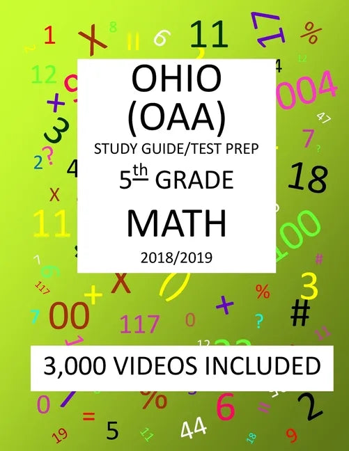 5th Grade OHIO OAA, 2019 MATH, Test Prep: : 5th Grade OHIO ACHIEVEMENT ASSESSMENT 2019 MATH Test Prep/Study Guide - Paperback