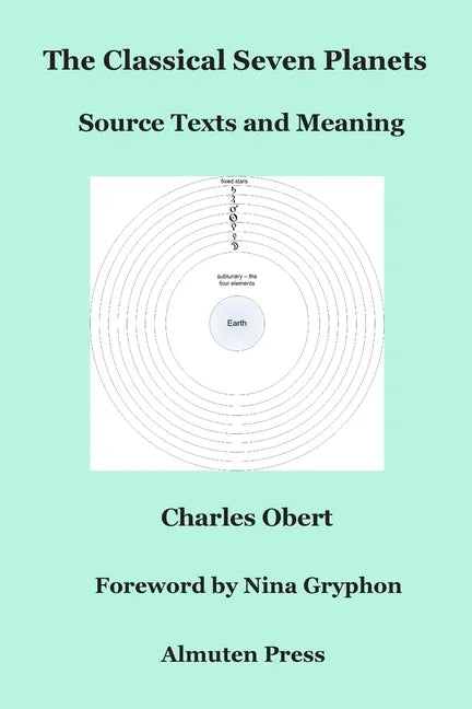 The Classical Seven Planets: Source Texts and Meaning - Paperback