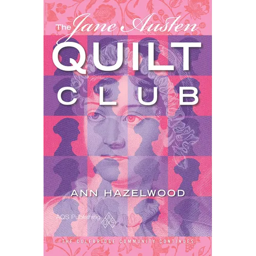 The Jane Austen Quilt Club: Colebridge Community Series Book 4 of 7 - Paperback