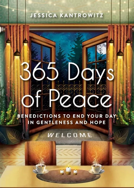 365 Days of Peace: Benedictions to End Your Day in Gentleness and Hope - Paperback