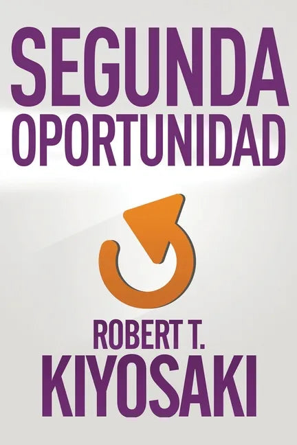 Segunda Oportunidad / Second Chance: For Your Money, Your Life and Our World - Paperback
