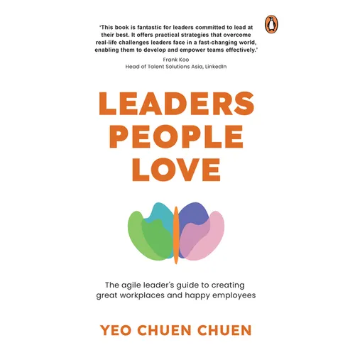 Leaders People Love: The Agile Leader's Guide to Creating Great Workplaces and Happy Employees - Paperback