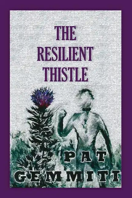 The Resilient Thistle - Paperback