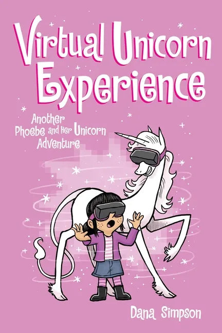 Virtual Unicorn Experience: Another Phoebe and Her Unicorn Adventure Volume 12 - Paperback
