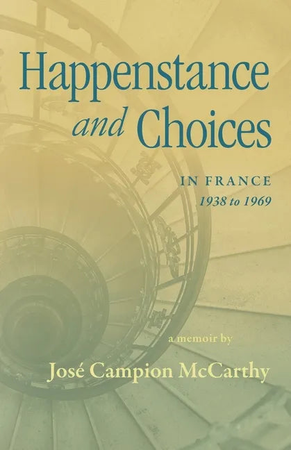 Happenstance and Choices: In France 1938 to 1969 - Paperback