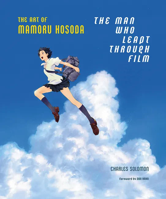 The Man Who Leapt Through Film: The Art of Mamoru Hosoda - Hardcover