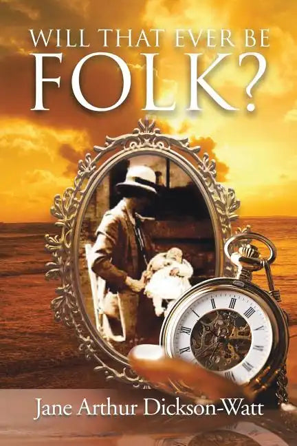 Will That Ever Be Folk? - Paperback