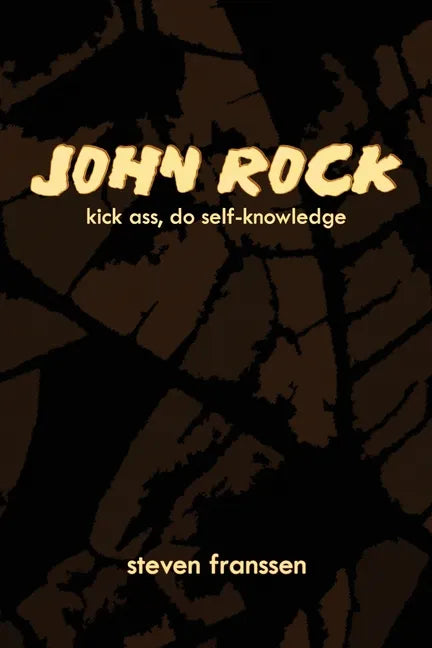 John Rock: Kick Ass, Do Self-Knowledge - Paperback