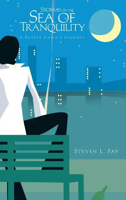 Storms on the Sea of Tranquility: A Foster Child's Journey - Hardcover