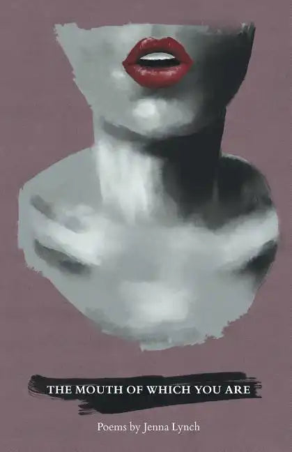 The Mouth of Which You Are - Paperback