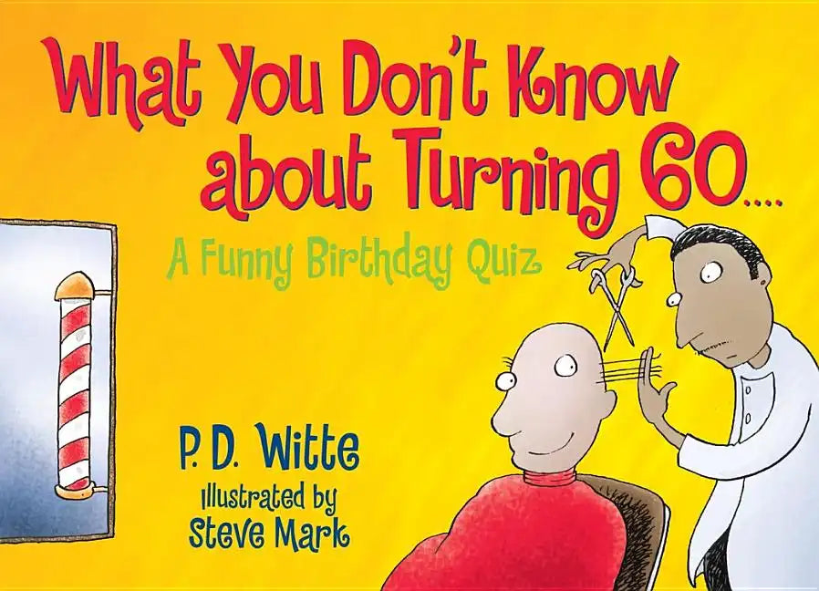 What You Don't Know about Turning 60: A Funny Birthday Quiz - Paperback