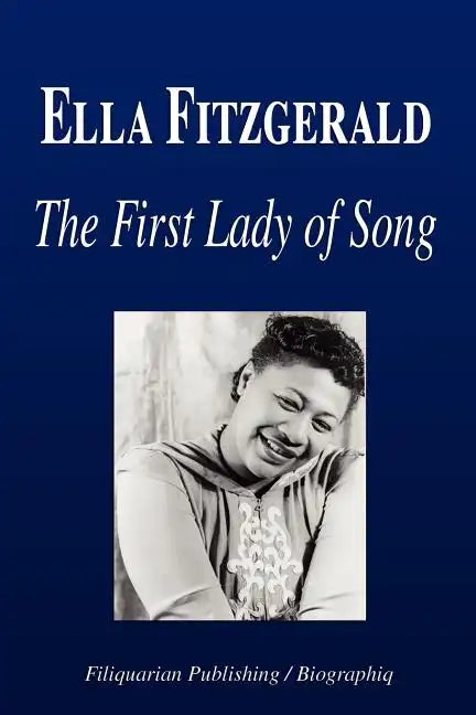 Ella Fitzgerald - The First Lady of Song (Biography) - Paperback