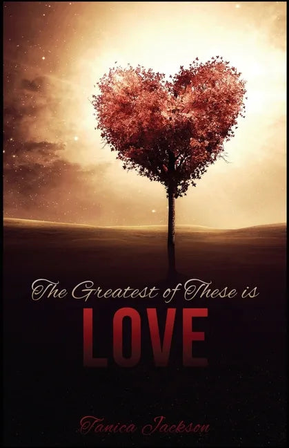 The Greatest of These Is Love - Paperback