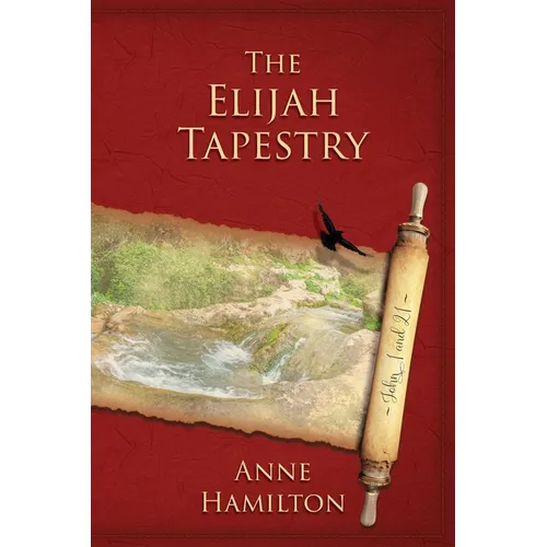 The Elijah Tapestry: John 1 and 21: Mystery, Majesty and Mathematics in John's Gospel #1 - Paperback