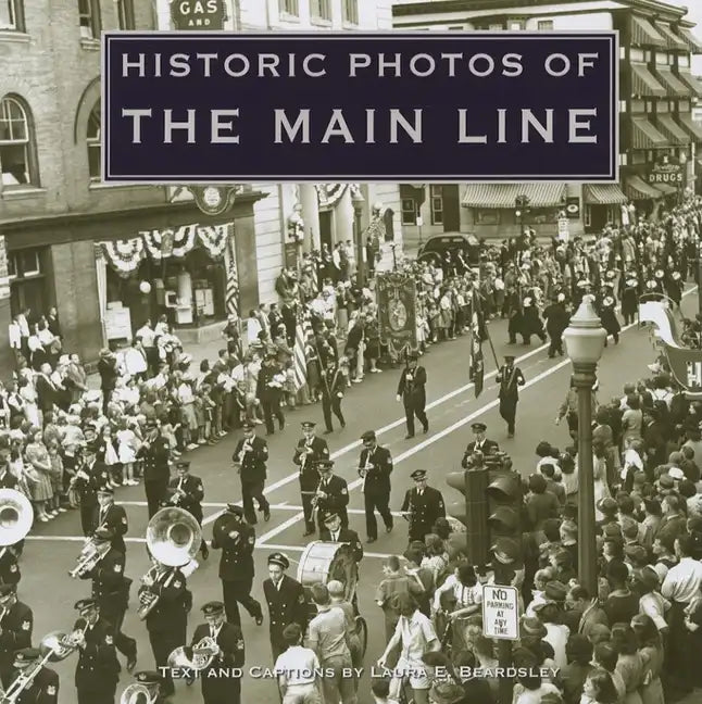 Historic Photos of the Main Line - Hardcover