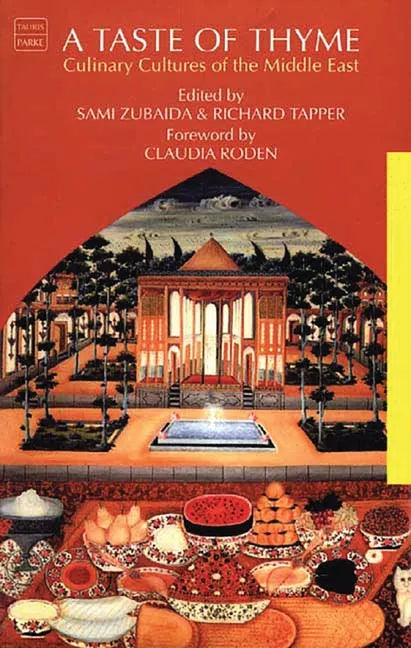 A Taste of Thyme: Culinary Cultures of the Middle East - Paperback