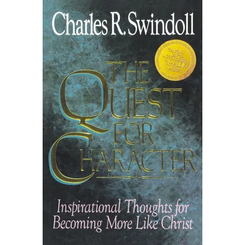The Quest for Character: Inspirational Thoughts for Becoming More Like Christ - Paperback