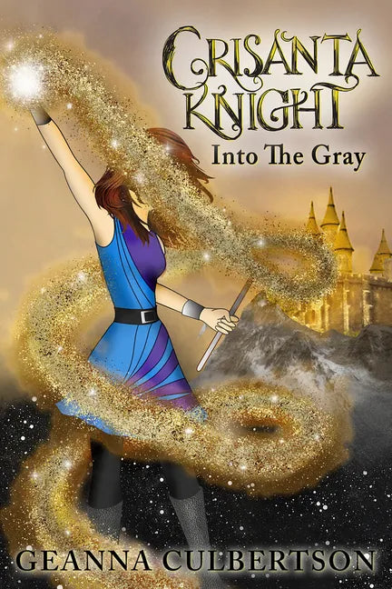 Crisanta Knight: Into the Gray: Volume 7 - Paperback