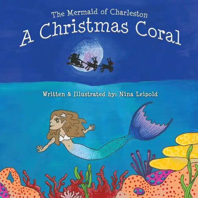 The Mermaid of Charleston: A Christmas Coral - Paperback