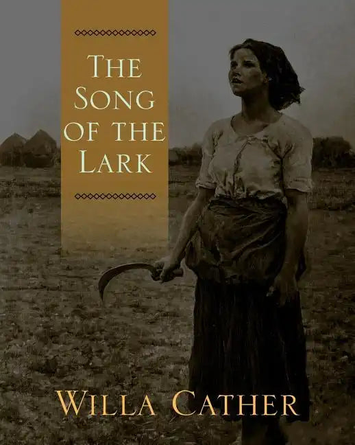 The Song of the Lark - Paperback