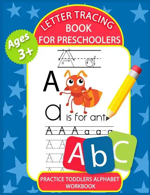 Letter Tracing Book for Preschoolers: Letter Tracing Books for Kids Ages 3-5, Kindergarten, Toddlers, Preschool, Letter Tracing Practice Workbook Alph - Paperback