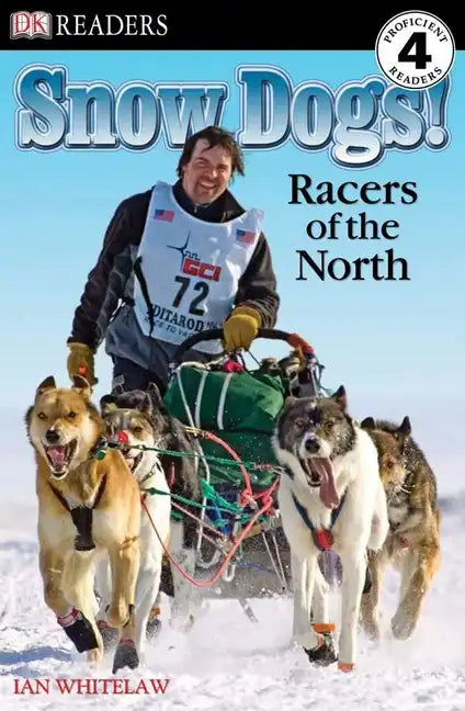 DK Readers L4: Snow Dogs!: Racers of the North - Paperback