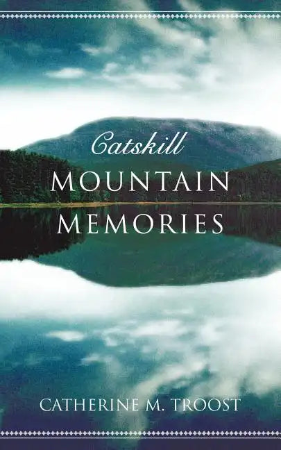Catskill Mountain Memories - Paperback
