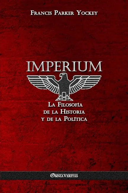 Imperium: La Filosofía de la Historia y de la Política - Paperback