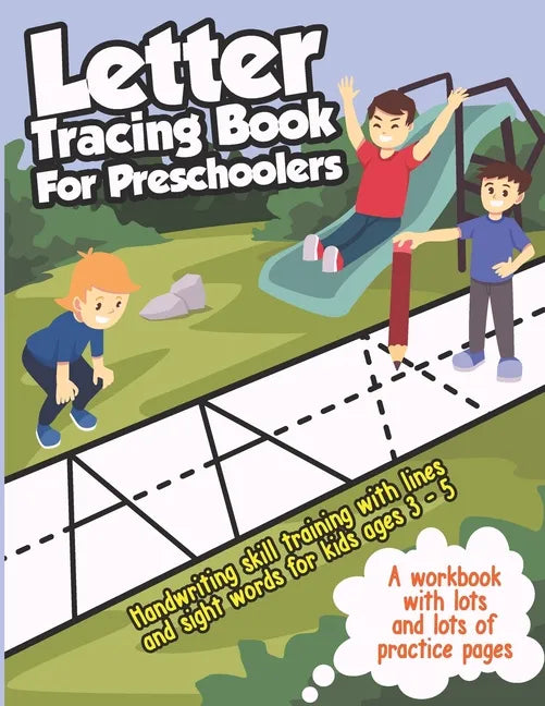 Letter Tracing Book for Preschoolers: Handwriting Skills Training with Lines and Sight Words - Learning to Write the Alphabet, for Kids ages 3-5 (abc - Paperback