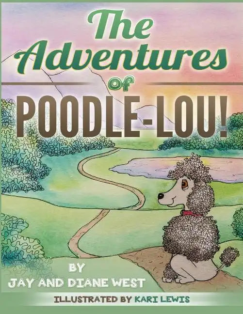 The Adventures of Poodle-Lou! - Paperback