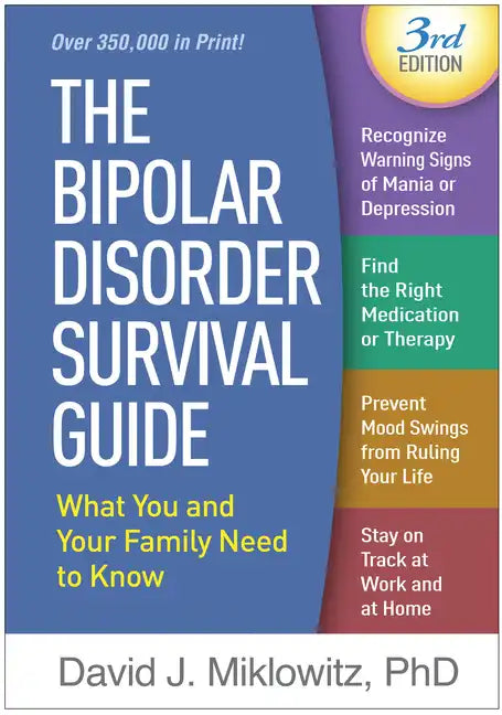 The Bipolar Disorder Survival Guide: What You and Your Family Need to Know - Paperback