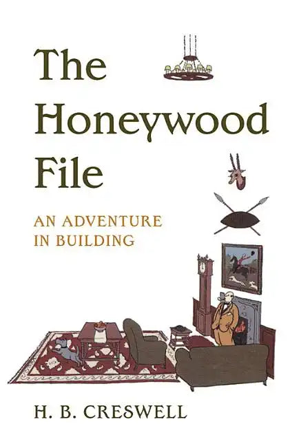 The Honeywood File: An Adventure in Building - Paperback