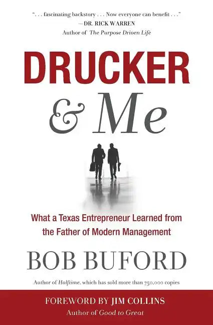 Drucker & Me: What a Texas Entrepenuer Learned from the Father of Modern Management - Paperback