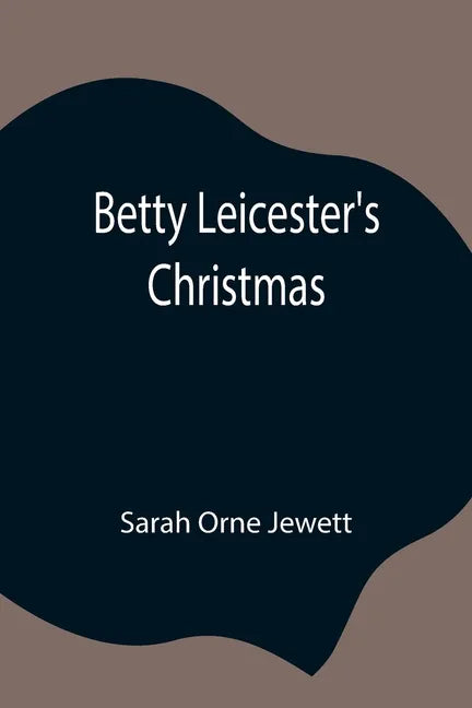 Betty Leicester's Christmas - Paperback