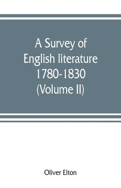 A survey of English literature, 1780-1830 (Volume II) - Paperback