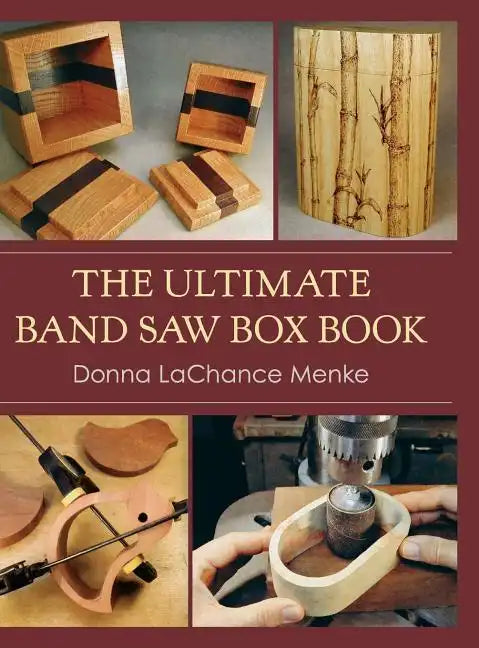 The Ultimate Band Saw Box Book - Hardcover