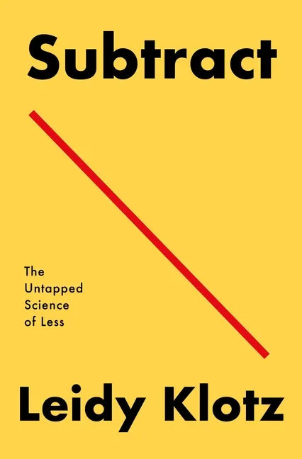 Subtract: The Untapped Science of Less - Paperback