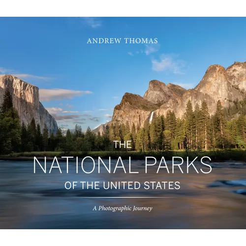 The National Parks of the United States: A Photographic Journey, 2nd Edition - Hardcover