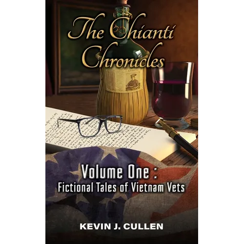 The Chianti Chronicles: Volume One - Tales of Vietnam Vets - Paperback