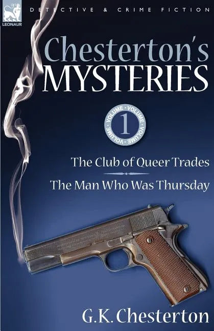 Chesterton's Mysteries: 1-The Club of Queer Trades & the Man Who Was Thursday - Paperback