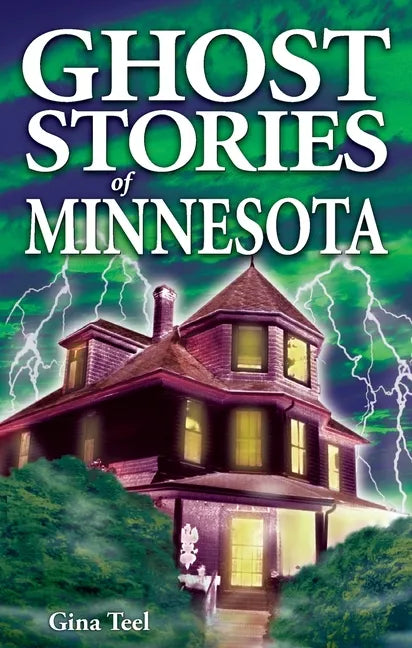 Ghost Stories of Minnesota - Paperback