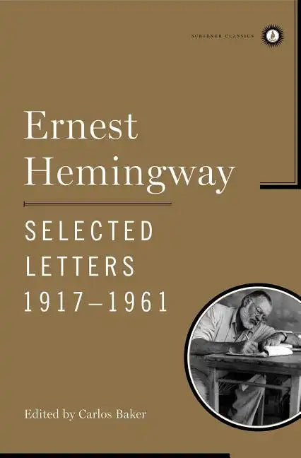 Ernest Hemingway Selected Letters 1917-1961 - Hardcover